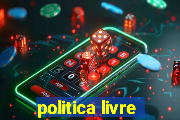 politica livre
